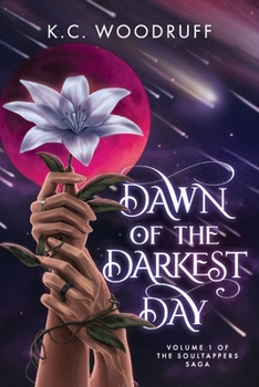 Paperback Dawn of the Darkest Day: Volume 1 of the Soultappers Saga Book
