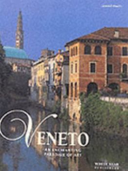 Hardcover Veneto: An Enchanting Paradise of Art (Italian Regions Series) Book