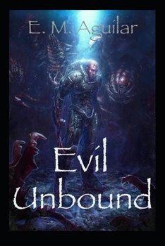 Paperback Evil Unbound: A GameLit Adventure Book