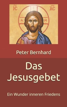 Paperback Das Jesusgebet: Ein Wunder inneren Friedens [German] Book