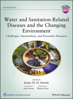 Hardcover Water and Sanitation-Related Diseases and the Changing Environment: Challenges, Interventions, and Preventive Measures Book