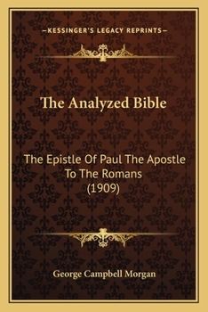 Paperback The Analyzed Bible: The Epistle Of Paul The Apostle To The Romans (1909) Book