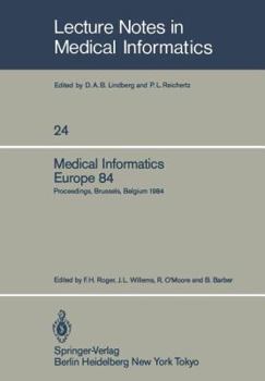 Medical Informatics Europe 84: Fifth Congress of the European Federation of Medical Informatics. Proceedings, Brussels, Belgium, September 10-13, 198