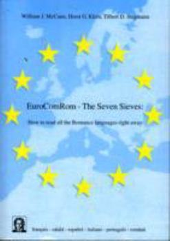 Paperback EuroComRom - The Seven Sieves: How to read all the Romance Languages right away (Editiones EuroCom) Book