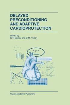 Paperback Delayed Preconditioning and Adaptive Cardioprotection Book