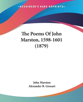 Paperback The Poems Of John Marston, 1598-1601 (1879) Book