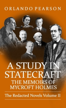 Hardcover A Study In Statecraft: The Memoirs of Mycroft Holmes Book