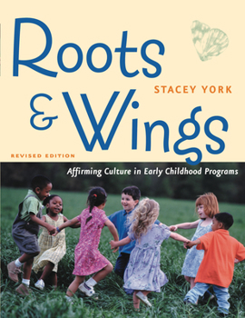 Paperback Roots & Wings: Affirming Culture in Early Childhood Programs Book