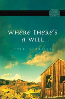 Where There's a Will (Mystery and the Minister's Wife) - Book #8 of the Mystery and the Minister's Wife