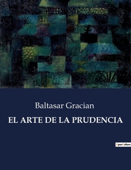 Paperback El Arte de la Prudencia [Spanish] Book