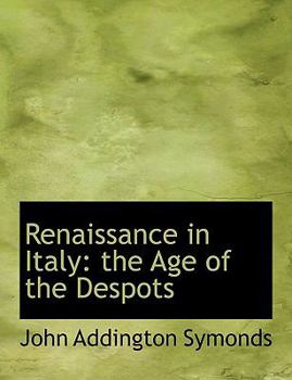 Hardcover Renaissance in Italy: The Age of the Despots Book
