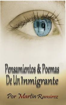 Poemas y Pensamientos De Un Inmigrante