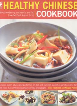 Paperback The Healthy Chinese Cookbook: Mouthwatering Authentic No-Fat Low-Fat East Asian Food Book