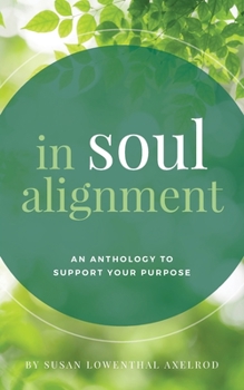 Paperback In Soul Alignment: An Anthology to Support Your Purpose Book