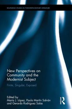 Hardcover New Perspectives on Community and the Modernist Subject: Finite, Singular, Exposed Book