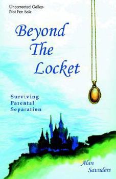 Paperback Beyond the Locket-Surviving Parental Separation Book
