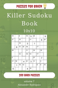 Paperback Puzzles for Brain - Killer Sudoku Book 200 Hard Puzzles 10x10 (volume 7) Book