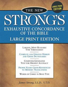 Hardcover The New Strong's Exhaustive Concordance of the Bible: Large Print Edition [Large Print] Book