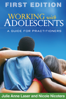 Working with Adolescents: A Guide for Practitioners - Book  of the Social Work Practice with Children and Families