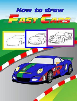 Fast Cars How To Draw Guide: step by step drawing guide, 2 in 1 - learn in easy steps and color, learn and color Veyron, Aston Martin, Camaro, Challenger, Ferrari Enzo, Mustang GT, Koenigsegg, McLaren