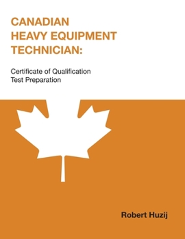 Paperback Canadian Heavy Equipment Technician: Certificate of Qualification Test Preparation Book