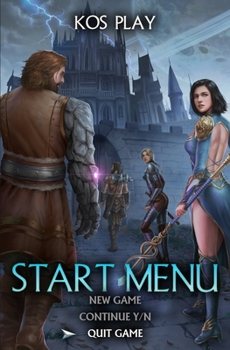 Start Menu 3: Quit Game?: A LitRPG Adventure