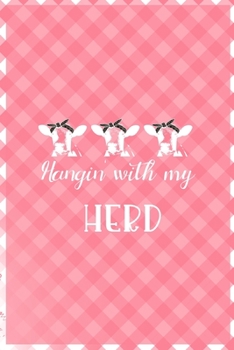 Paperback Hangin' With My Herd: Notebook Journal Composition Blank Lined Diary Notepad 120 Pages Paperback Pink Grid Cow Book