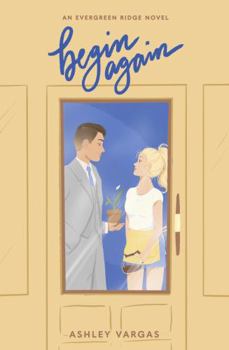 Begin Again (Evergreen Ridge)