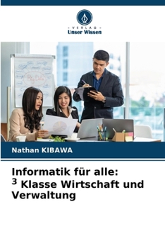 Informatik für alle: 3 Klasse Wirtschaft und Verwaltung (German Edition)
