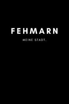 Paperback Fehmarn: Notizbuch / Notizblock A5 Punktraster - 120 Seiten Notizblock / Journal / Notebook f?r deine Stadt [German] Book