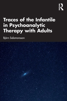 Paperback Traces of the Infantile in Psychoanalytic Therapy with Adults Book