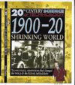 Paperback 20th Century Science: 1900-20 Shrinking World (20th Century Science) Book