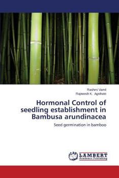 Paperback Hormonal Control of Seedling Establishment in Bambusa Arundinacea Book