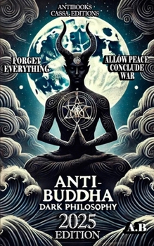 Paperback Anti-Buddha: Dark Philosophy Book