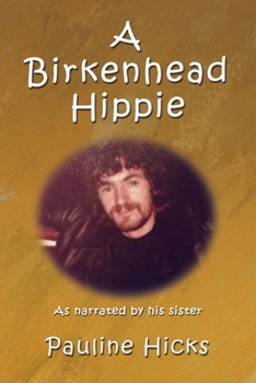 Paperback A Birkenhead Hippie: Walter Hicks Book