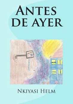 Paperback Antes de ayer [Spanish] Book