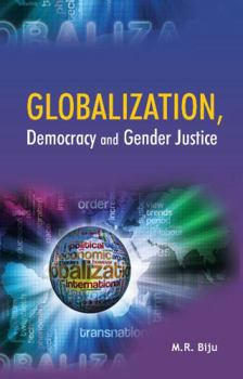 Hardcover Globalization, Democracy and Gender Justice Book