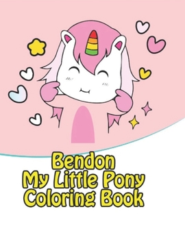 Paperback bendon my little pony coloring book: My little pony coloring book for kids, children, toddlers, crayons, adult, mini, girls and Boys. Large 8.5 x 11. Book