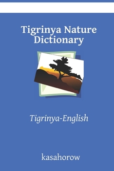 Paperback Tigrinya Nature Dictionary: Tigrinya-English Book