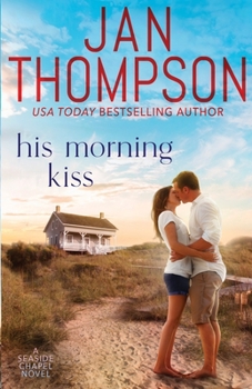 His Morning Kiss - Book #3 of the Seaside Chapel