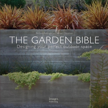 Hardcover The Garden Bible: Designing Your Perfect Outdoor Space Book
