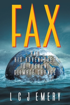 Paperback Fax and His Adventures to Prevent Climate Change Book