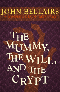 The Mummy, the Will, and the Crypt - Book #2 of the Johnny Dixon