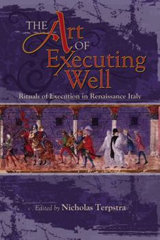 Paperback Early Modern Studies: Rituals of Execution in Renaissance Italy Book