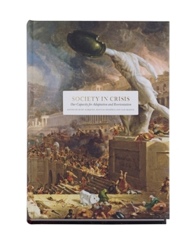 Hardcover Society in Crisis: Our Capacity for Adaptation and Reorientation Book
