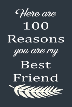 Reasons you are my best friend: 6x9 Notebook & Diary With Lined Pages, Unique Gift For Your Best Friends, Friendship Journal.