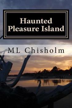 Paperback Haunted Pleasure Island: Chilling historical accounts and amazing photographic evidence of hauntings on Pleasure Island, North Carolina. Includ Book