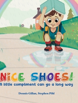 Hardcover Nice Shoes!: A little compliment can go a long way Book