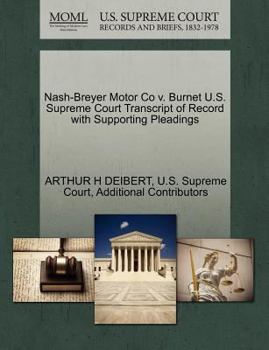 Paperback Nash-Breyer Motor Co V. Burnet U.S. Supreme Court Transcript of Record with Supporting Pleadings Book