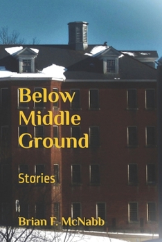 Paperback Below Middle Ground: Stories Book